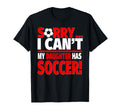 Sorry My Daughter Has Soccer Funny T-Shirt - Custom Art Print for Adults - T-Shirt, Sweatshirt, Hoodie