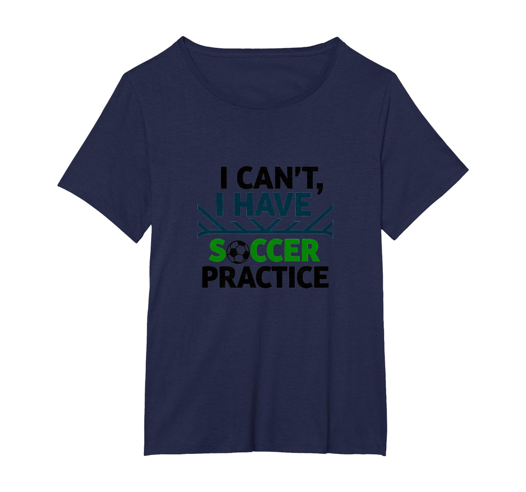 I Cant I Have Soccer Practice Coach T-Shirt - Graphic Print Unisex - T-Shirt, Sweatshirt, Hoodie