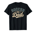 Funny Soccer Dad Fathers Day T-Shirt - Streetwear Style Unisex - T-Shirt, Sweatshirt, Hoodie