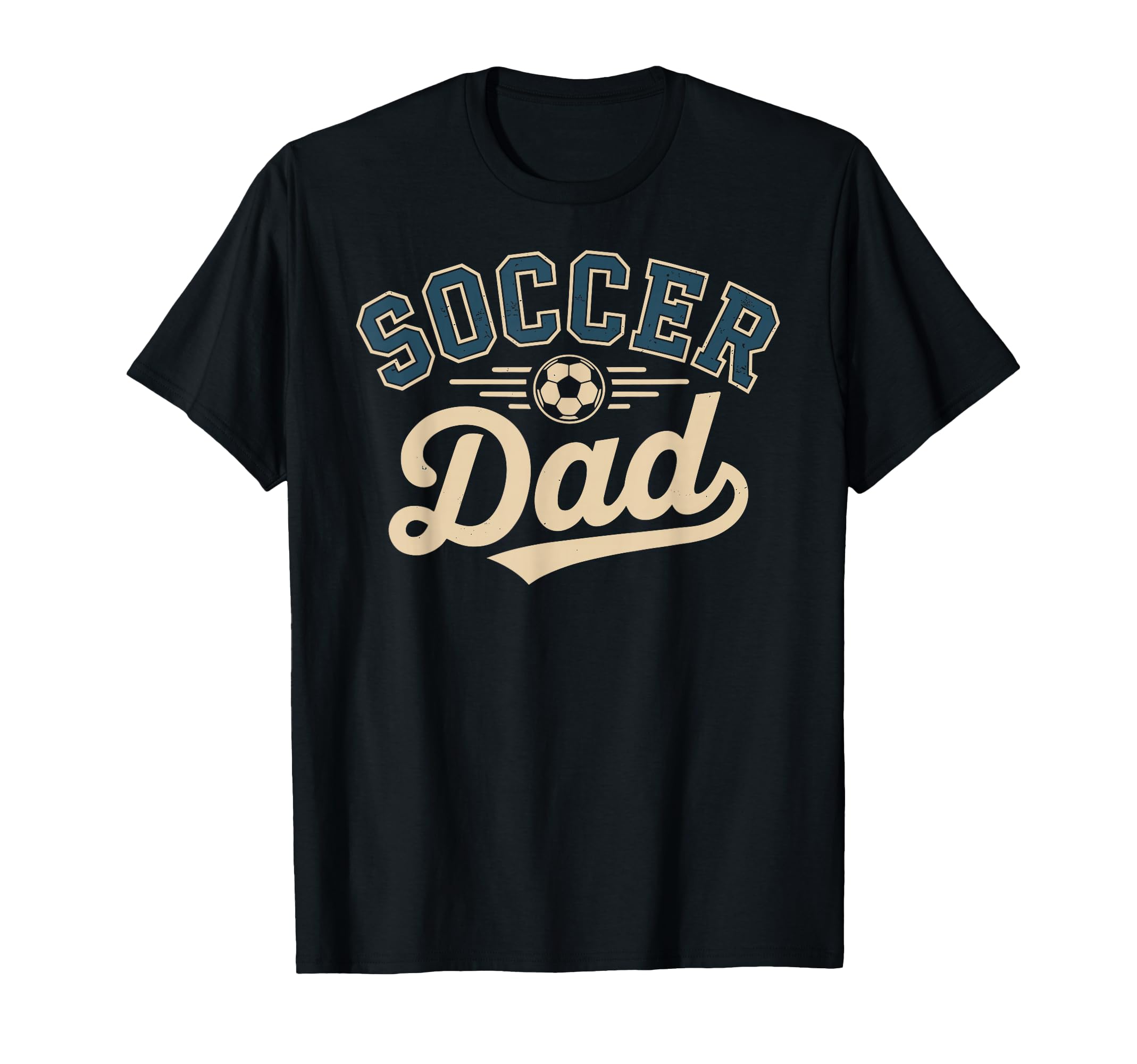 Funny Soccer Dad Fathers Day T-Shirt - Streetwear Style Unisex - T-Shirt, Sweatshirt, Hoodie