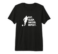 Eat Sleep Soccer Repeat Funny Soccer T-Shirt - Streetwear Style Unisex - T-Shirt, Sweatshirt, Hoodie