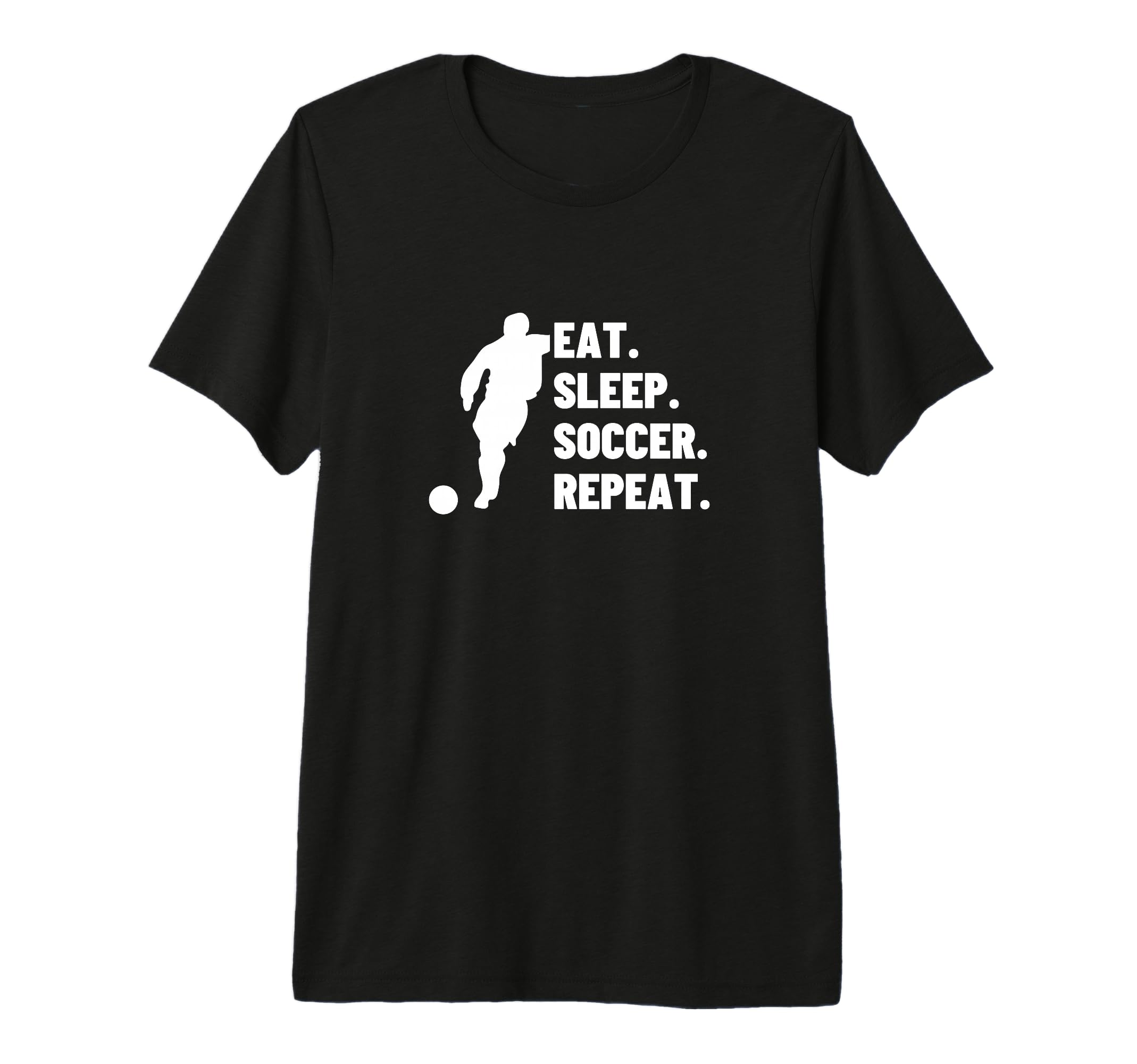 Eat Sleep Soccer Repeat Funny Soccer T-Shirt - Streetwear Style Unisex - T-Shirt, Sweatshirt, Hoodie