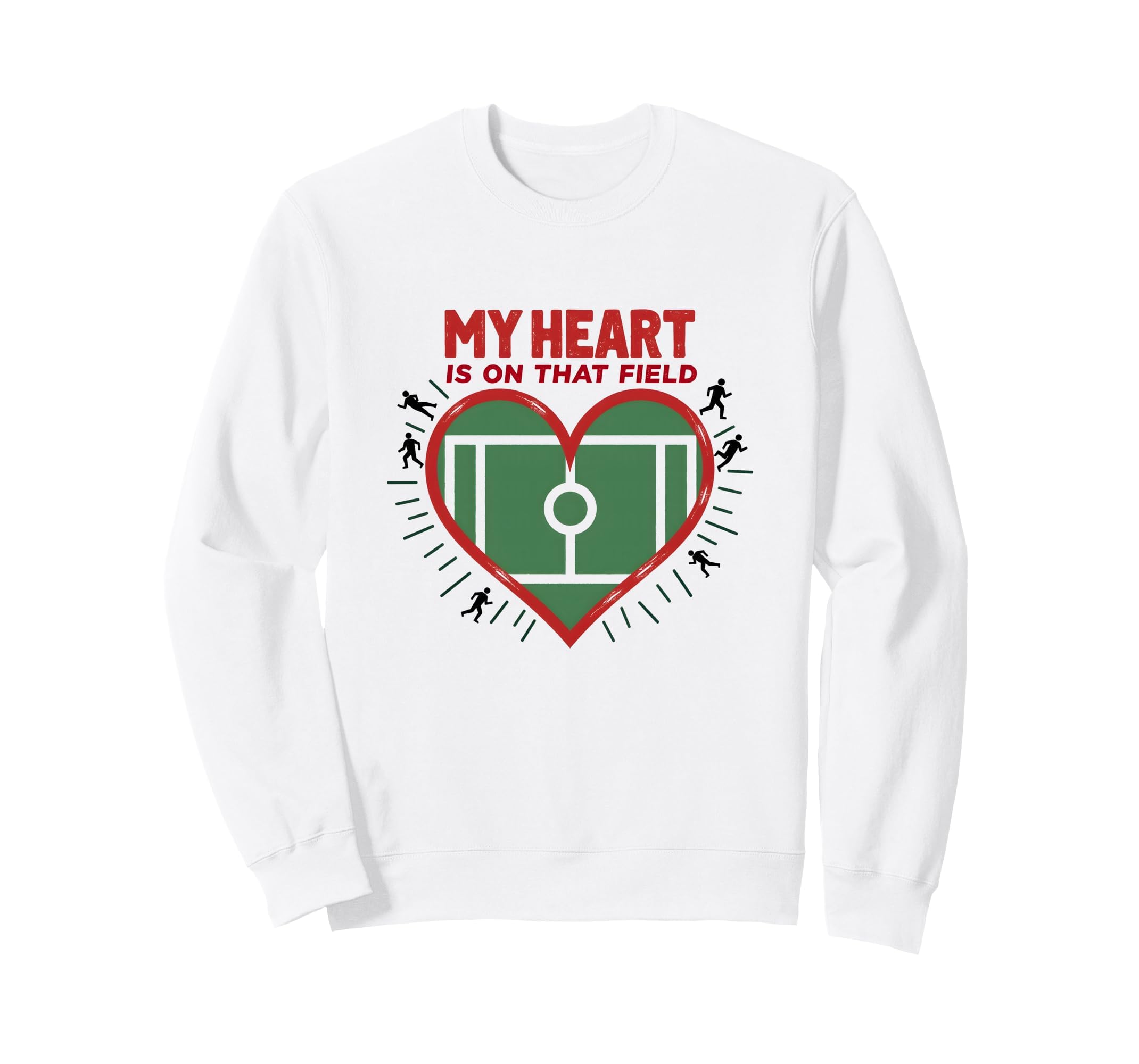 My Heart Is That Field Soccer Fan Sweatshirt - Novelty Apparel Men Women - T-Shirt, Sweatshirt, Hoodie