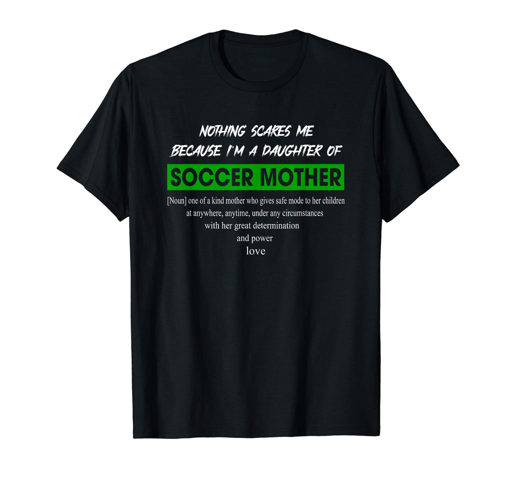 Funny Sayings Soccer Mother Family T-Shirt - Custom Art Print for Adults - T-Shirt, Sweatshirt, Hoodie