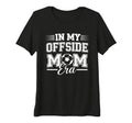 Womens My Offside Mom Era Soccer T-Shirt - Custom Art Print for Adults - T-Shirt, Sweatshirt, Hoodie
