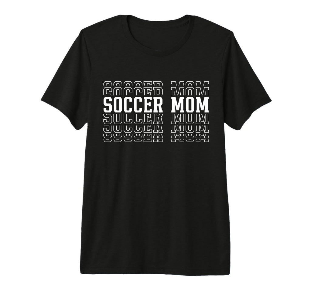 Soccer Mom Funny Layered Text T-Shirt - Casual Everyday Wear Men Women - T-Shirt, Sweatshirt, Hoodie