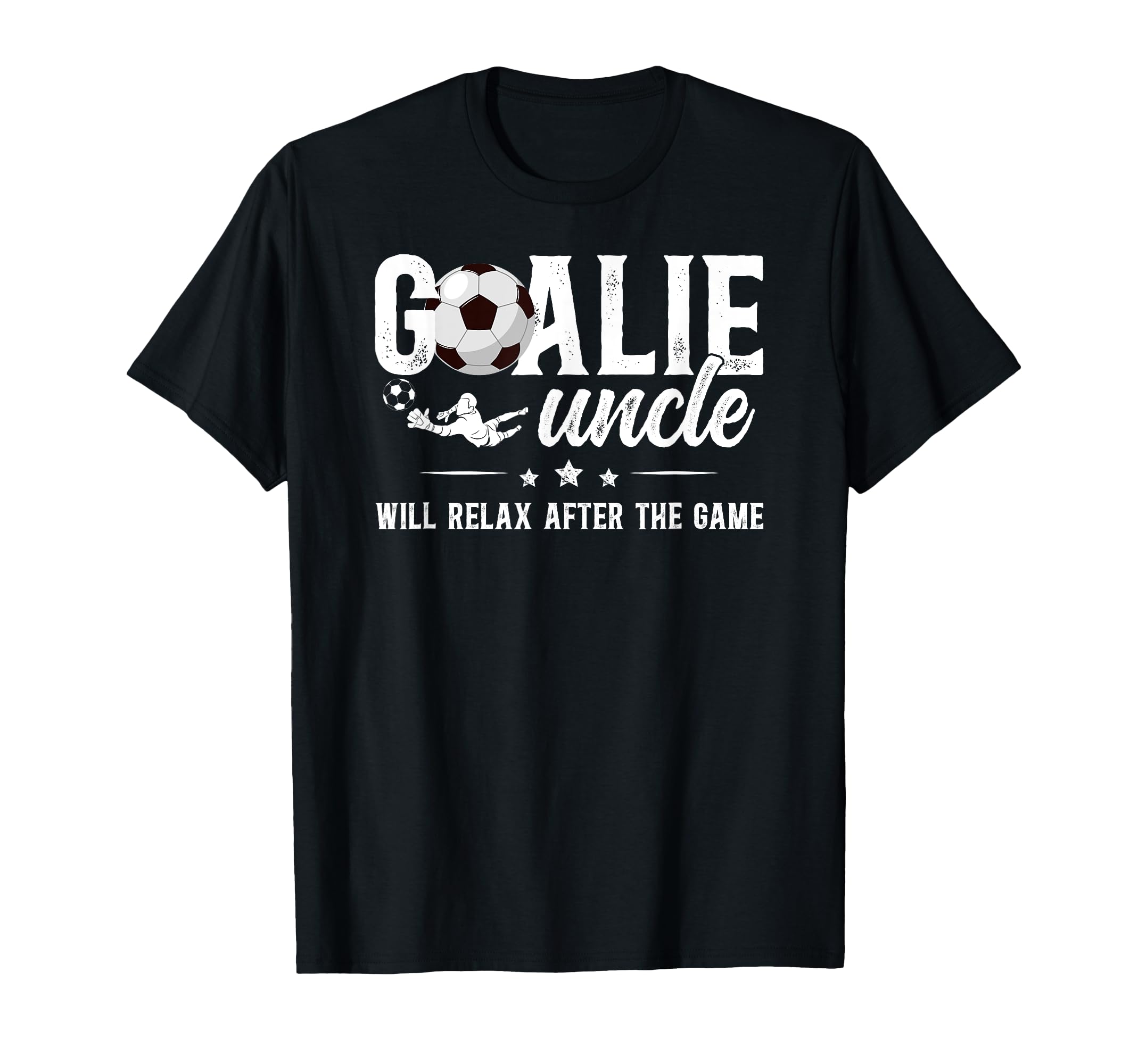 Funny Soccer Goalie Uncle Soccer T-Shirt - Casual Everyday Wear for Adults - T-Shirt, Sweatshirt, Hoodie