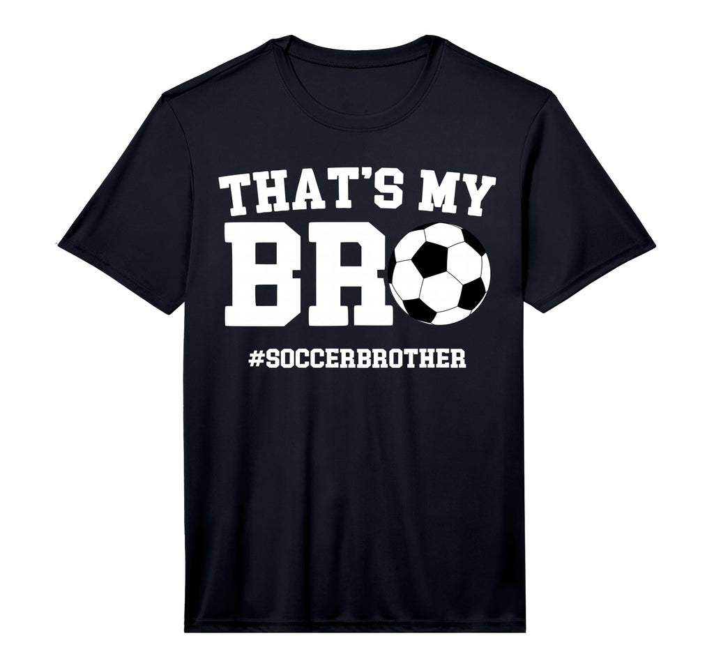Thats My Bro Soccer Brother Soccer T-Shirt - Aesthetic Graphic Unisex - T-Shirt, Sweatshirt, Hoodie