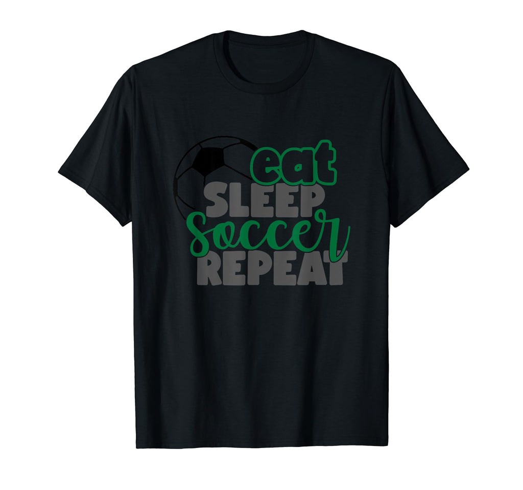 Eat Sleep Soccer Repeat T-Shirt - Streetwear Style for Adults - T-Shirt, Sweatshirt, Hoodie