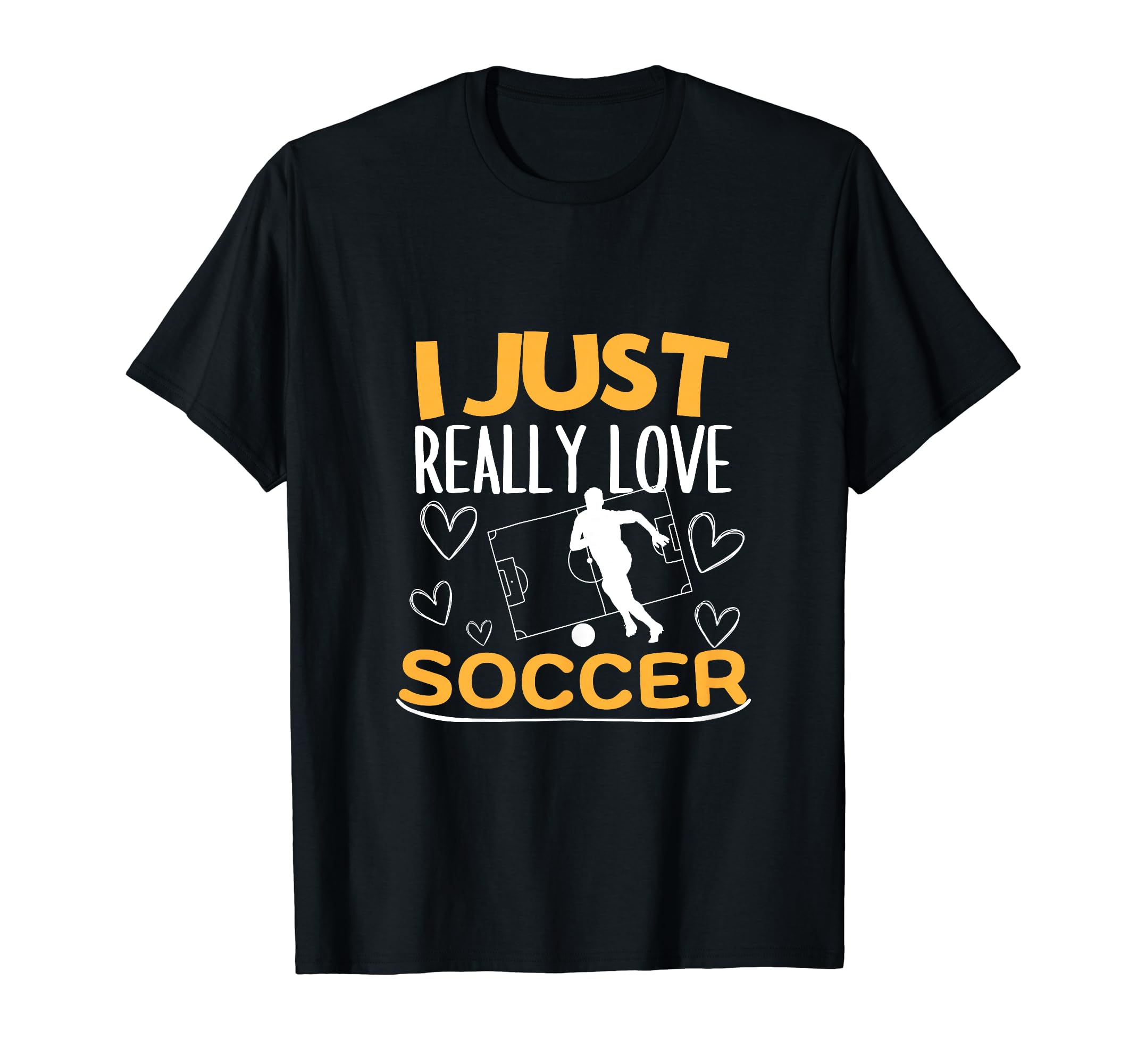 Soccer Player I Just Really Love Soccer T-Shirt - Fun Novelty Design Unisex - T-Shirt, Sweatshirt, Hoodie