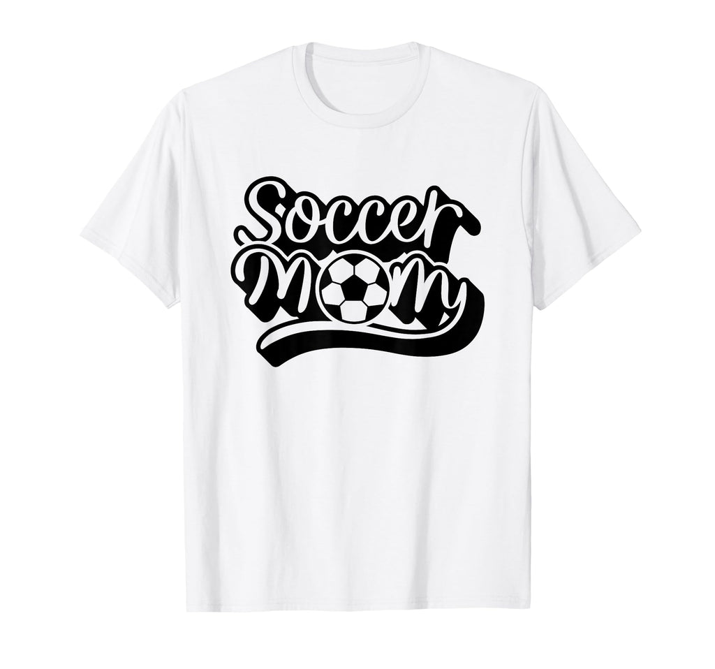 That Says Soccer Mom T-Shirt - Unique Graphic Men Women - T-Shirt, Sweatshirt, Hoodie