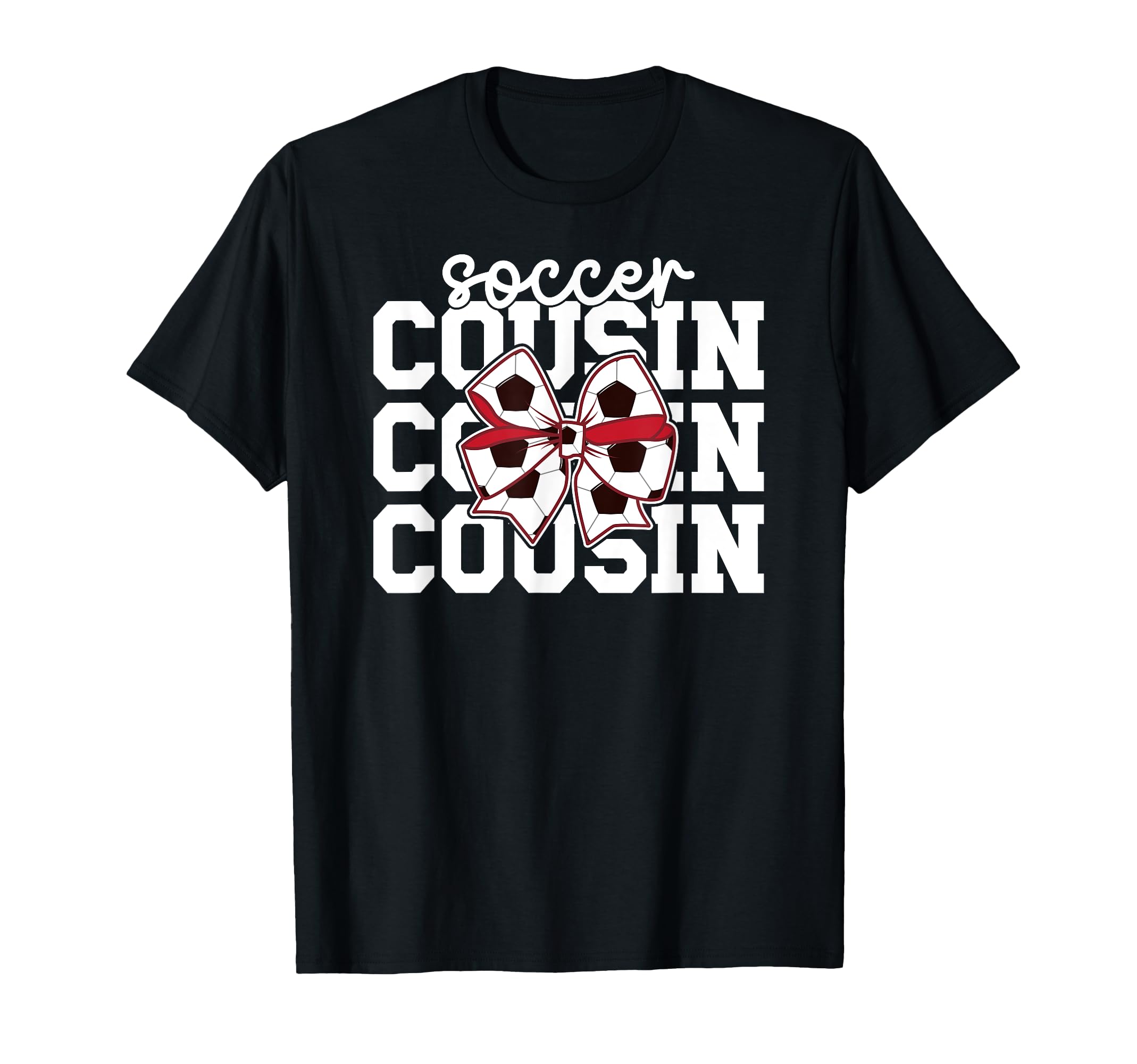 Soccer Cousin Coquette Soccer Player T-Shirt - Graphic Print Men Women - T-Shirt, Sweatshirt, Hoodie