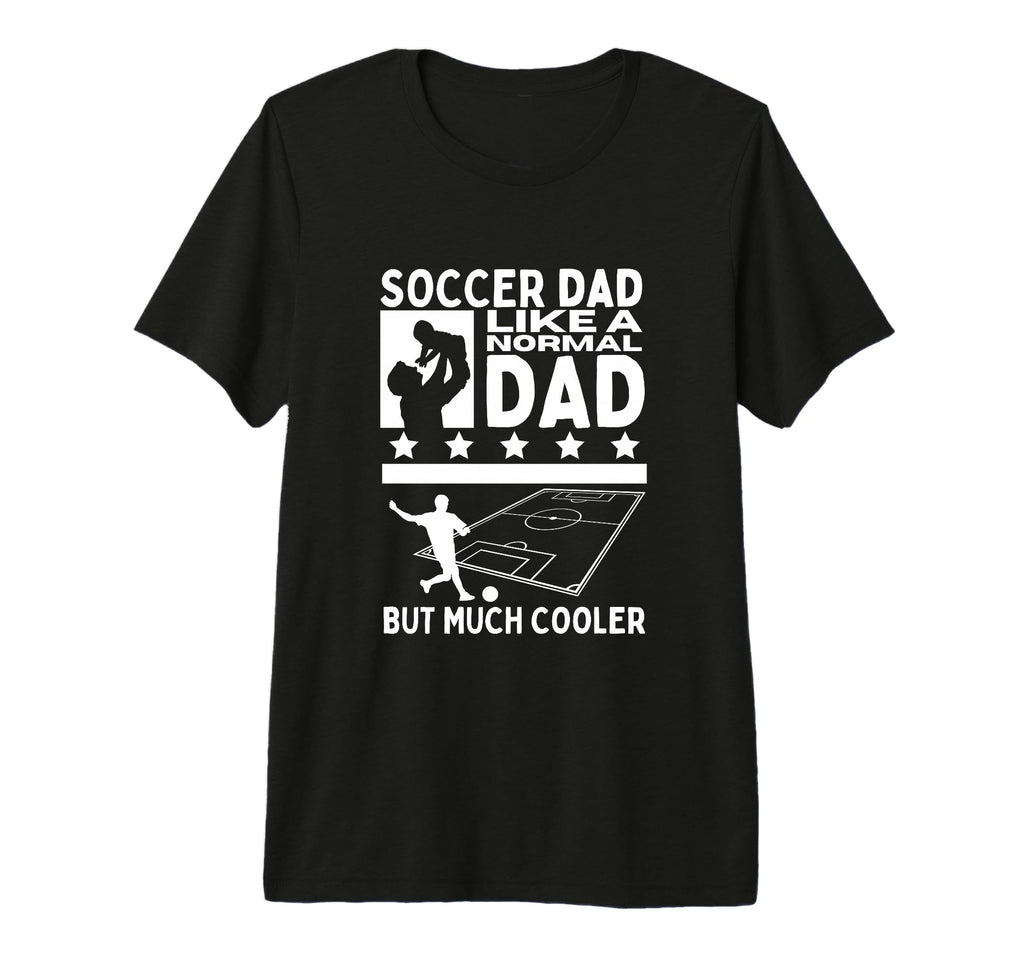 Soccer Dad Father Funny Soccer Player T-Shirt - Minimalist Print Men Women - T-Shirt, Sweatshirt, Hoodie