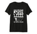 Soccer Dad Father Funny Soccer Player T-Shirt - Minimalist Print Men Women - T-Shirt, Sweatshirt, Hoodie