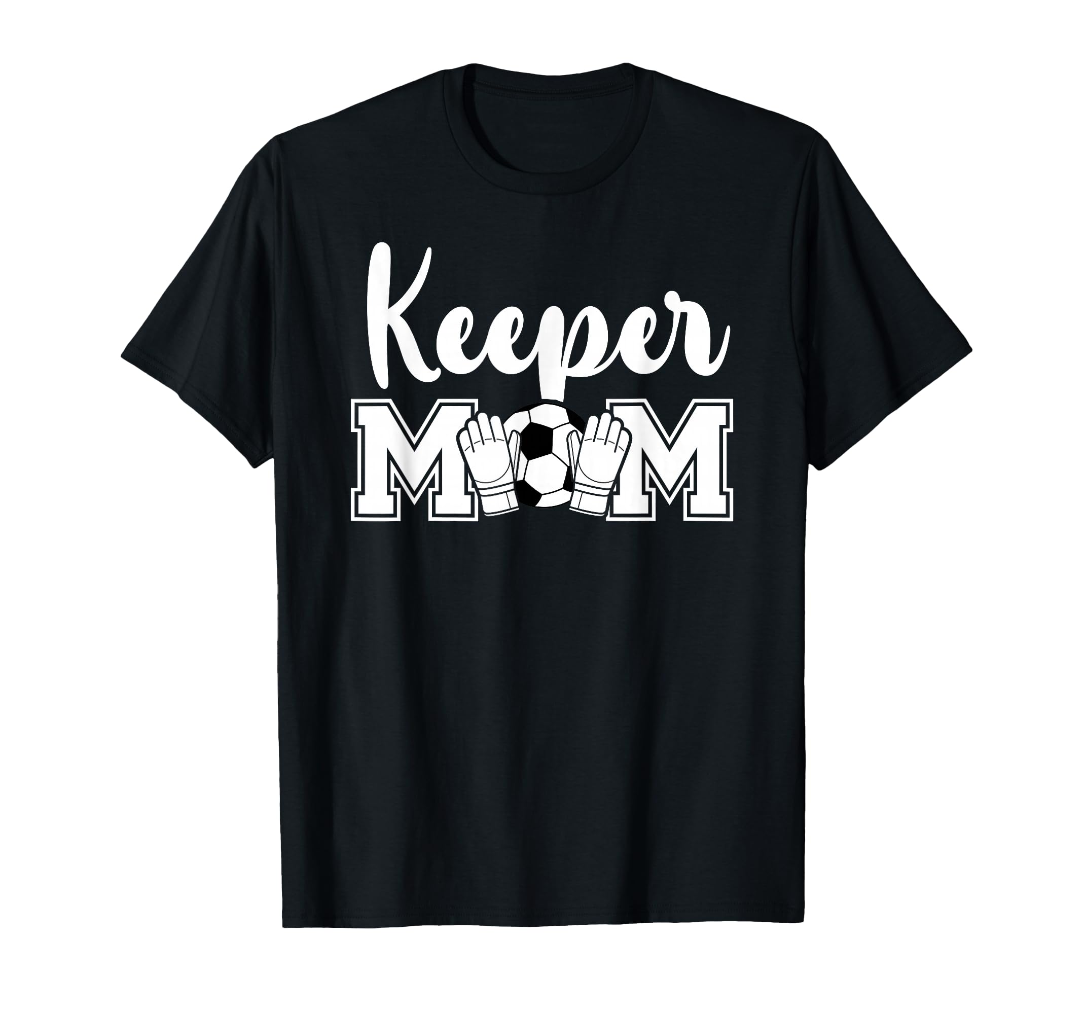 Soccer Keeper Mom Soccer Goalie T-Shirt - Custom Art Print for Adults - T-Shirt, Sweatshirt, Hoodie