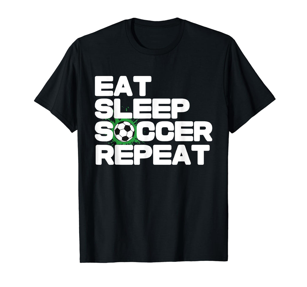 Soccer Player Soccer Lover Eat Sleep T-Shirt - Trendy Graphic for Adults - T-Shirt, Sweatshirt, Hoodie