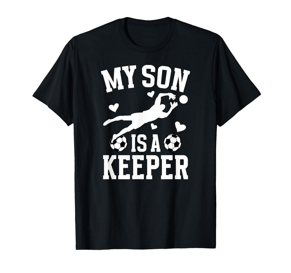 My Son Is Soccer Keeper Mom Soccer T-Shirt - Minimalist Print Men Women - T-Shirt, Sweatshirt, Hoodie