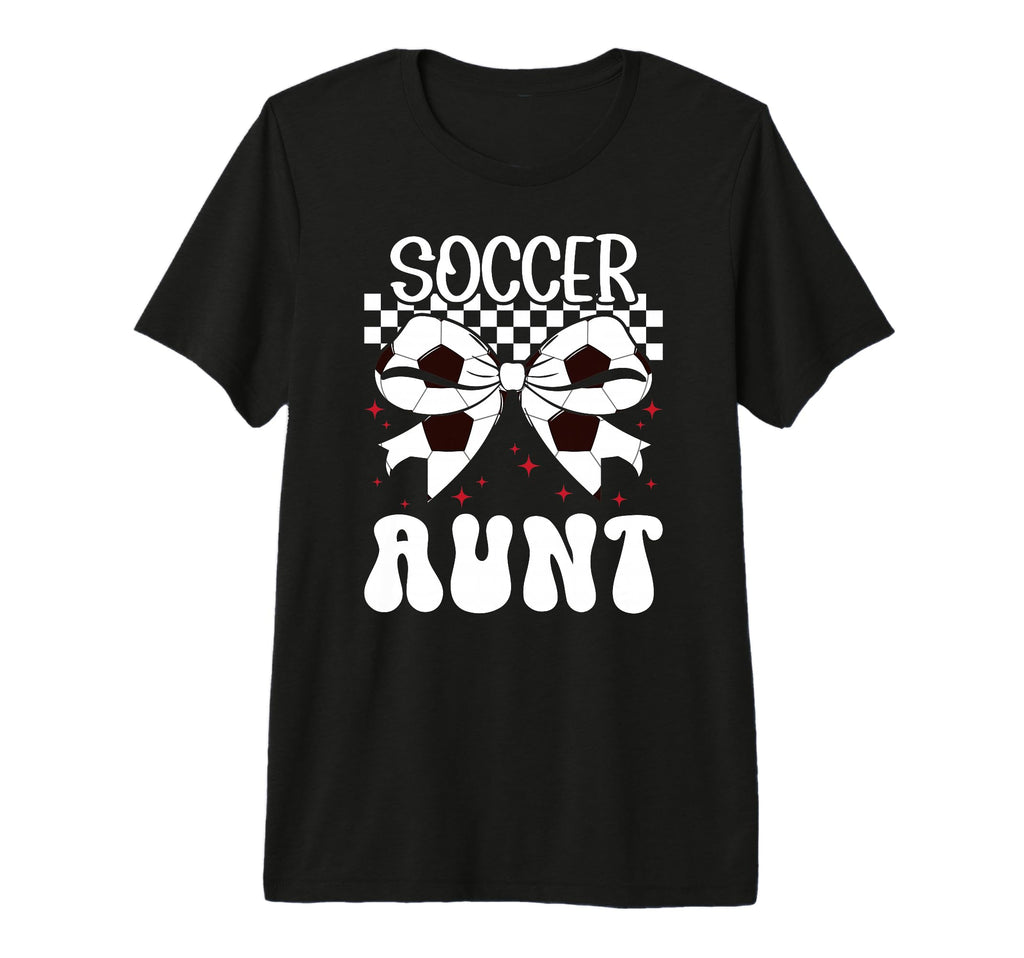 Soccer Aunt Soccer Player Auntie T-Shirt - Fun Novelty Design Men Women - T-Shirt, Sweatshirt, Hoodie