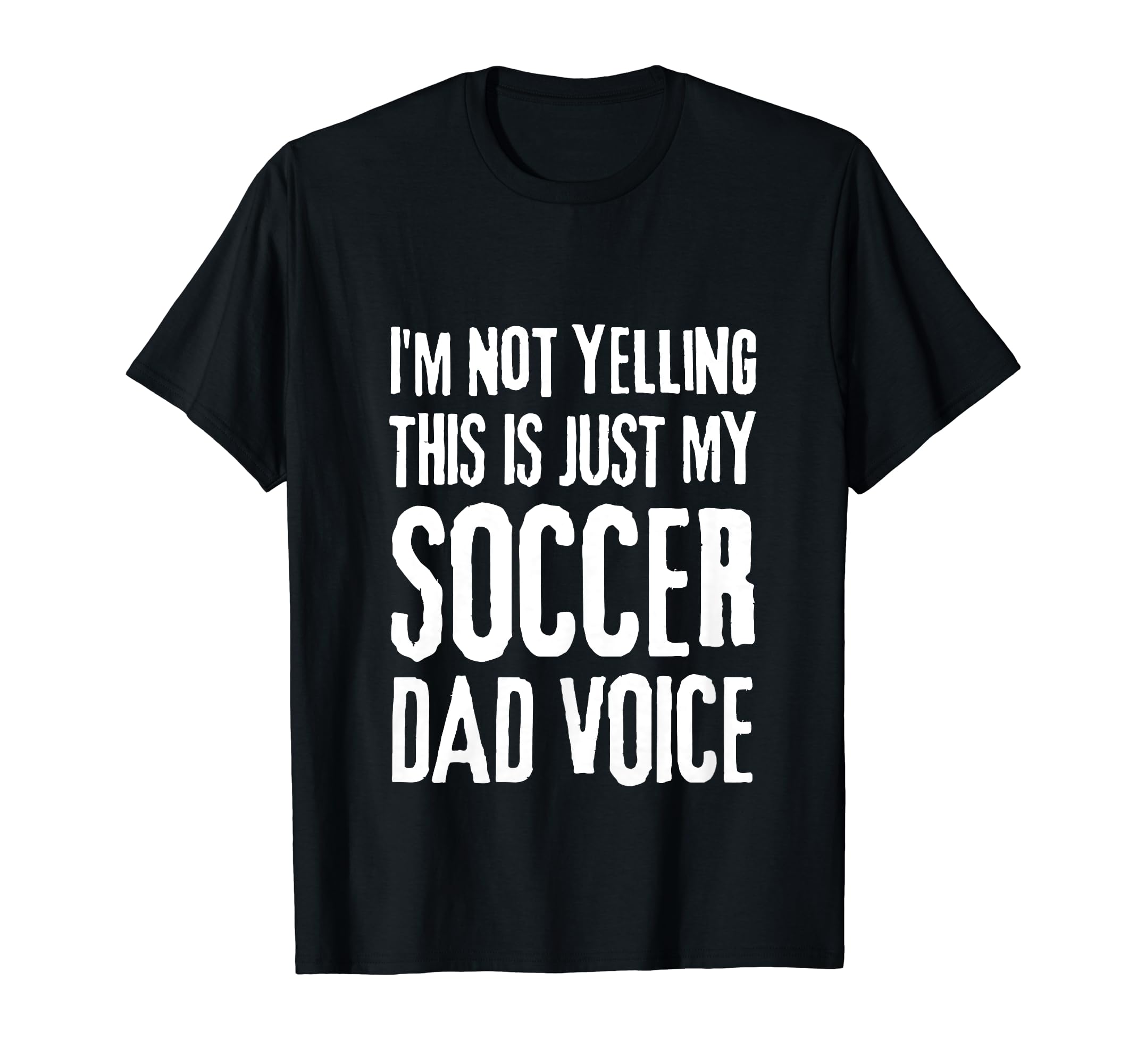 Im Not Yelling This Is Just My T-Shirt - Fun Novelty Design for Adults - T-Shirt, Sweatshirt, Hoodie