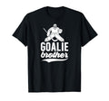 Ice Hockey Goalie Brother Hockey Goalkeeper T-Shirt - Graphic Print Unisex - T-Shirt, Sweatshirt, Hoodie
