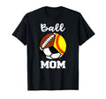 Ball Mom Funny Softball Soccer T-Shirt - Casual Everyday Wear for Adults - T-Shirt, Sweatshirt, Hoodie