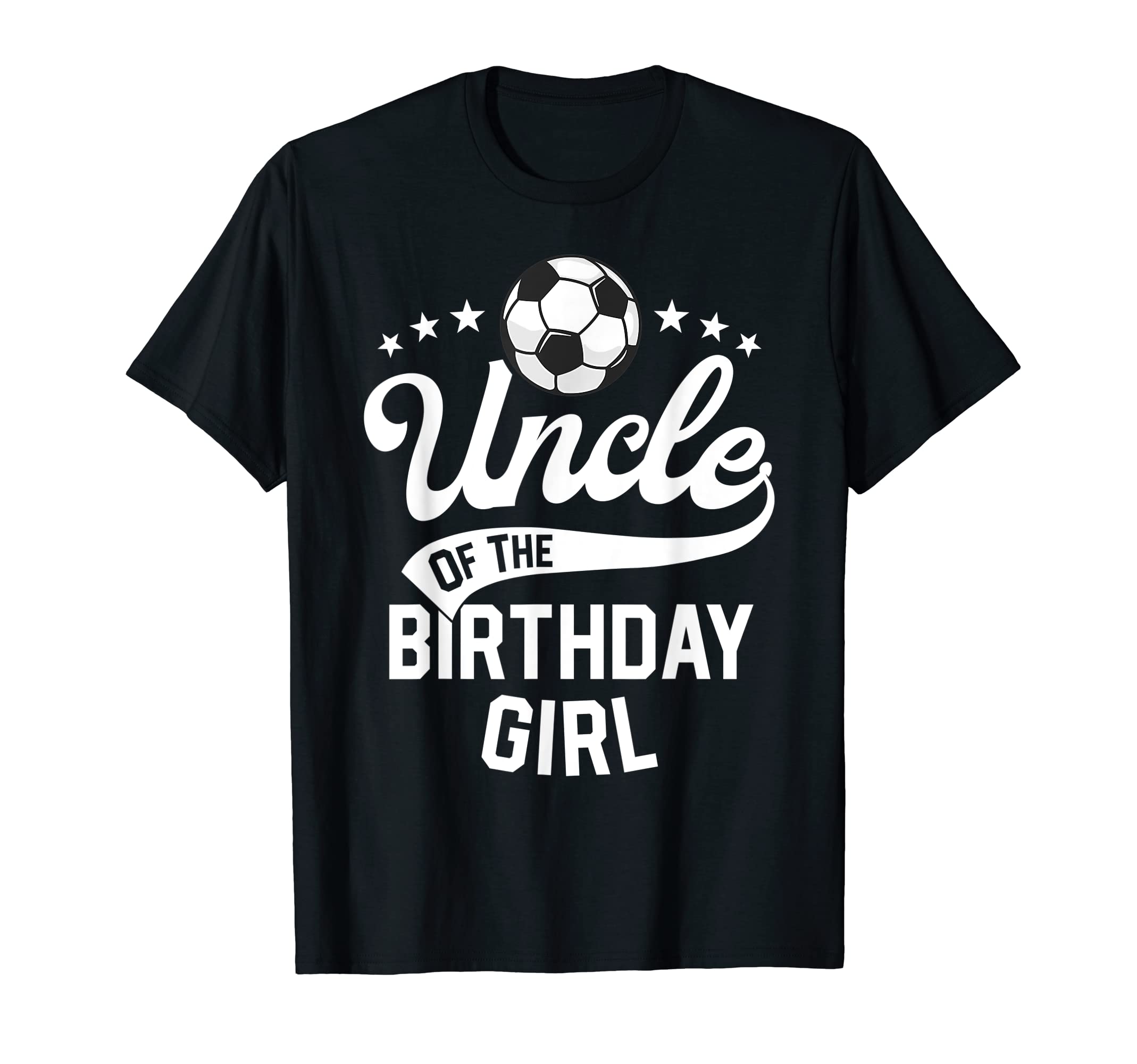 Uncle Birthday Soccer Themed Party Futbol T-Shirt - Graphic Print Unisex - T-Shirt, Sweatshirt, Hoodie