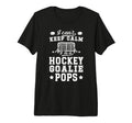 Mens Im Hockey Goalie Pops Ice T-Shirt - Fun Novelty Design Men Women - T-Shirt, Sweatshirt, Hoodie
