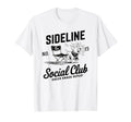Sideline Social Club Soccer Mom Game T-Shirt - Custom Art Print Men Women - T-Shirt, Sweatshirt, Hoodie