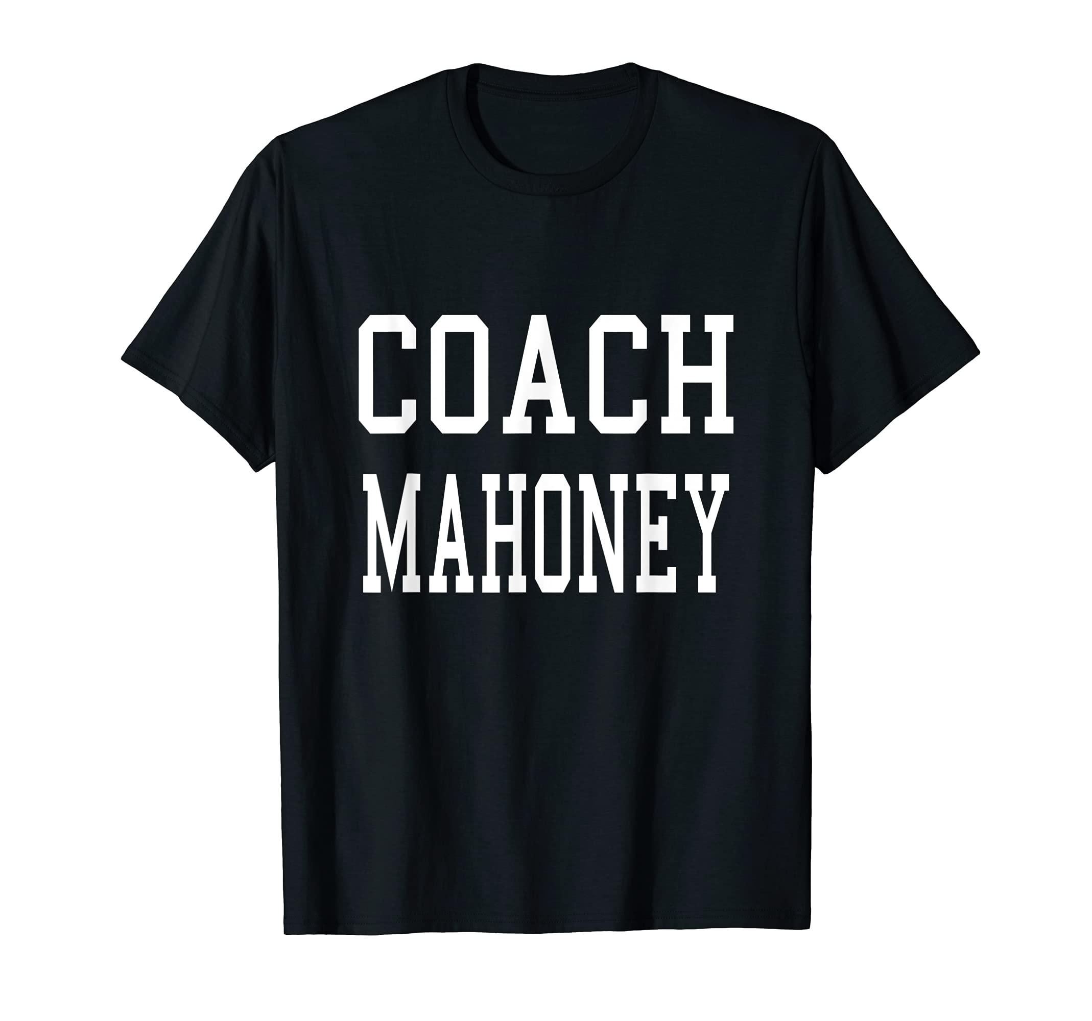 Coach Mahoney Custom Football Soccer T-Shirt - Casual Everyday Wear Unisex - T-Shirt, Sweatshirt, Hoodie