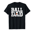 Ball Dad Proud Soccer Basketball Dad T-Shirt - Minimalist Print Men Women - T-Shirt, Sweatshirt, Hoodie