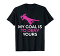 Soccer Goalie My Goal Is To Deny T-Shirt - Streetwear Style for Adults - T-Shirt, Sweatshirt, Hoodie