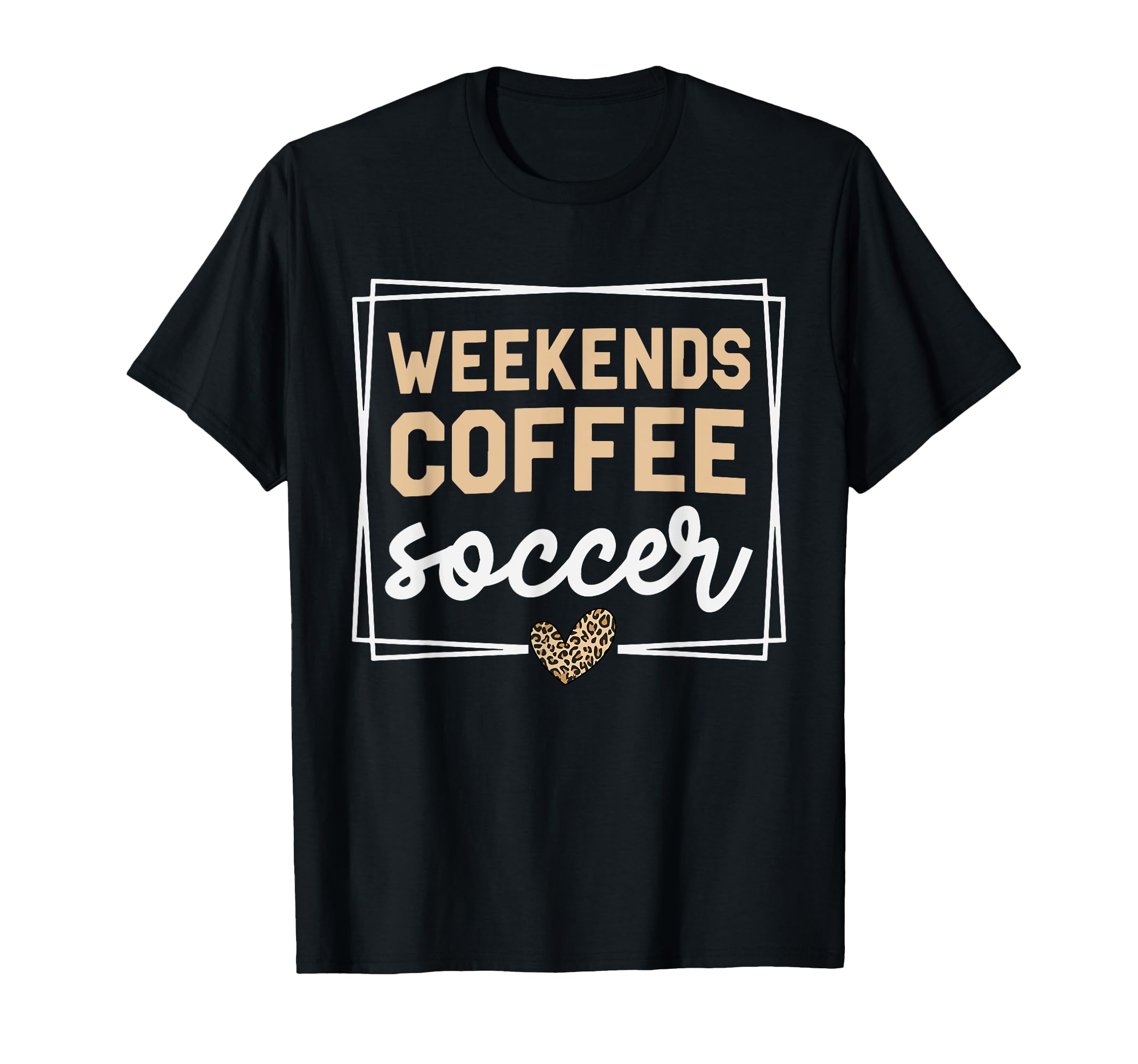 Weekends Coffee And Soccer Mom Life T-Shirt - Custom Art Print for Adults - T-Shirt, Sweatshirt, Hoodie