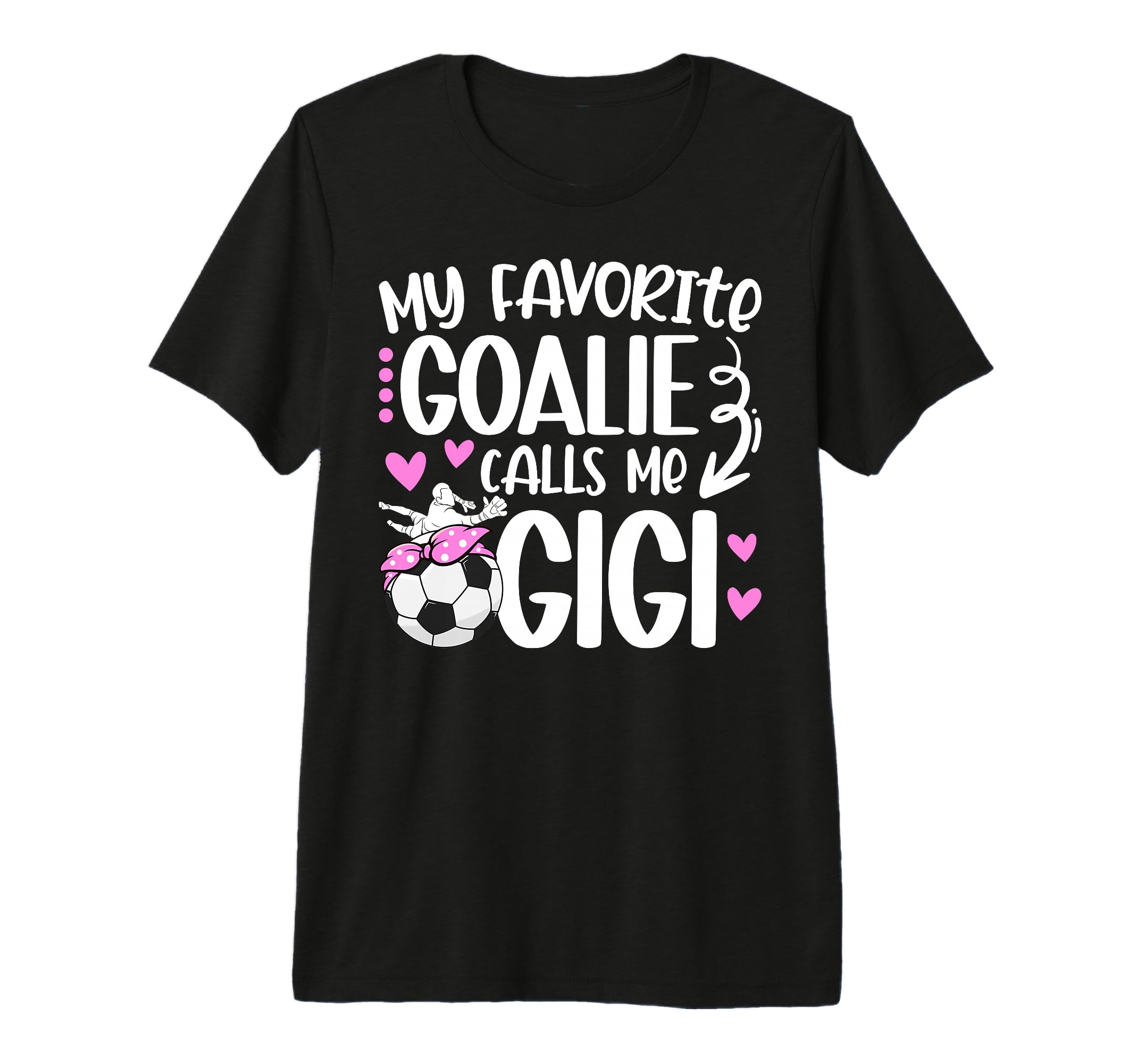 My Favorite Soccer Goalie Gigi Soccer T-Shirt - Trendy Graphic Men Women - T-Shirt, Sweatshirt, Hoodie