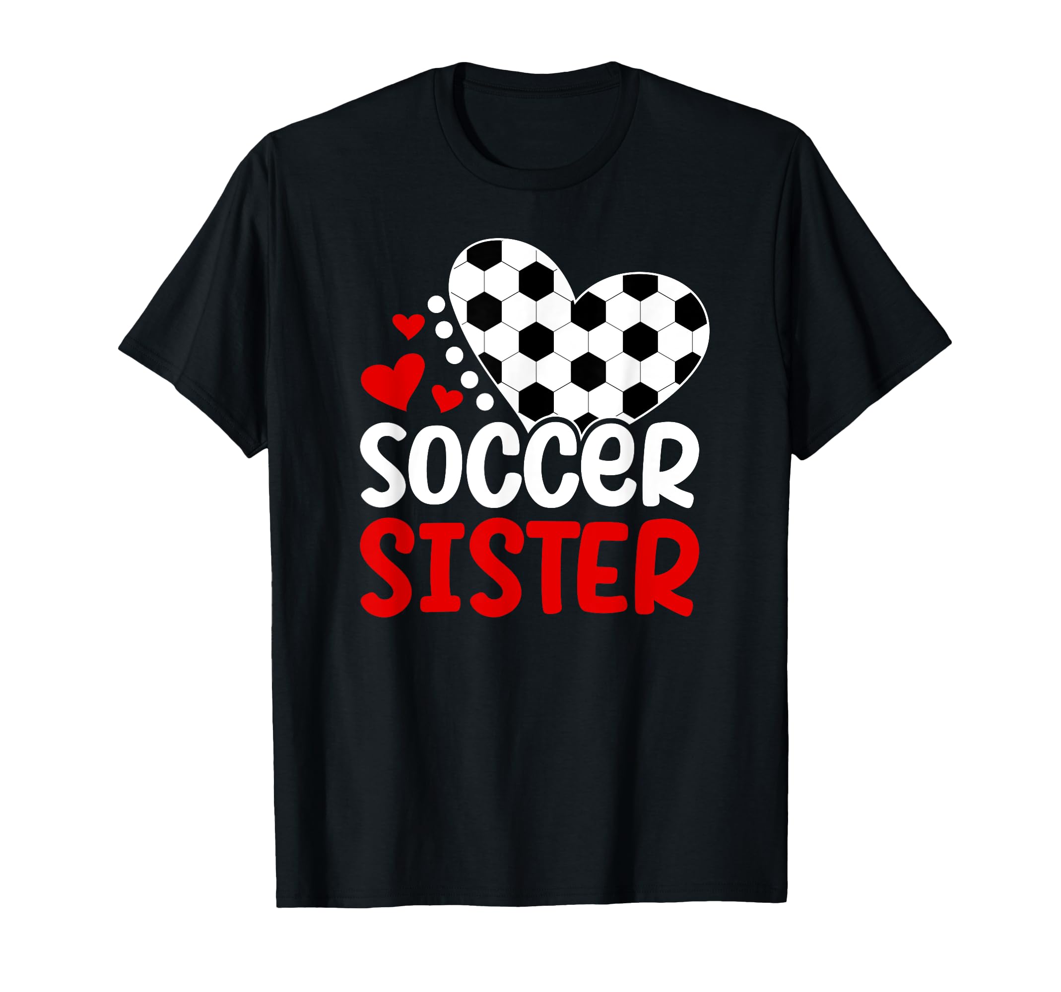 Soccer Sister Heart Soccer Players T-Shirt - Aesthetic Graphic for Adults - T-Shirt, Sweatshirt, Hoodie