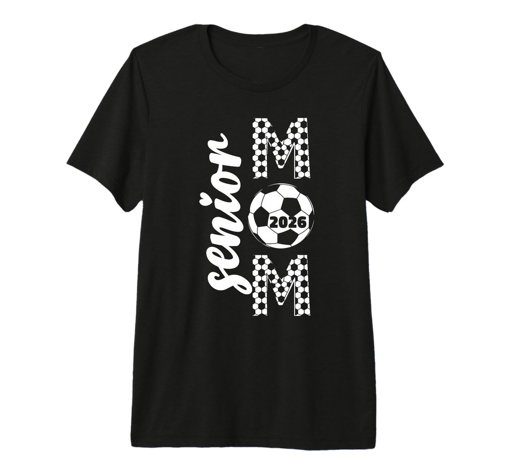 Senior Mom 2026 Soccer Class 2026 T-Shirt - Graphic Print Men Women - T-Shirt, Sweatshirt, Hoodie