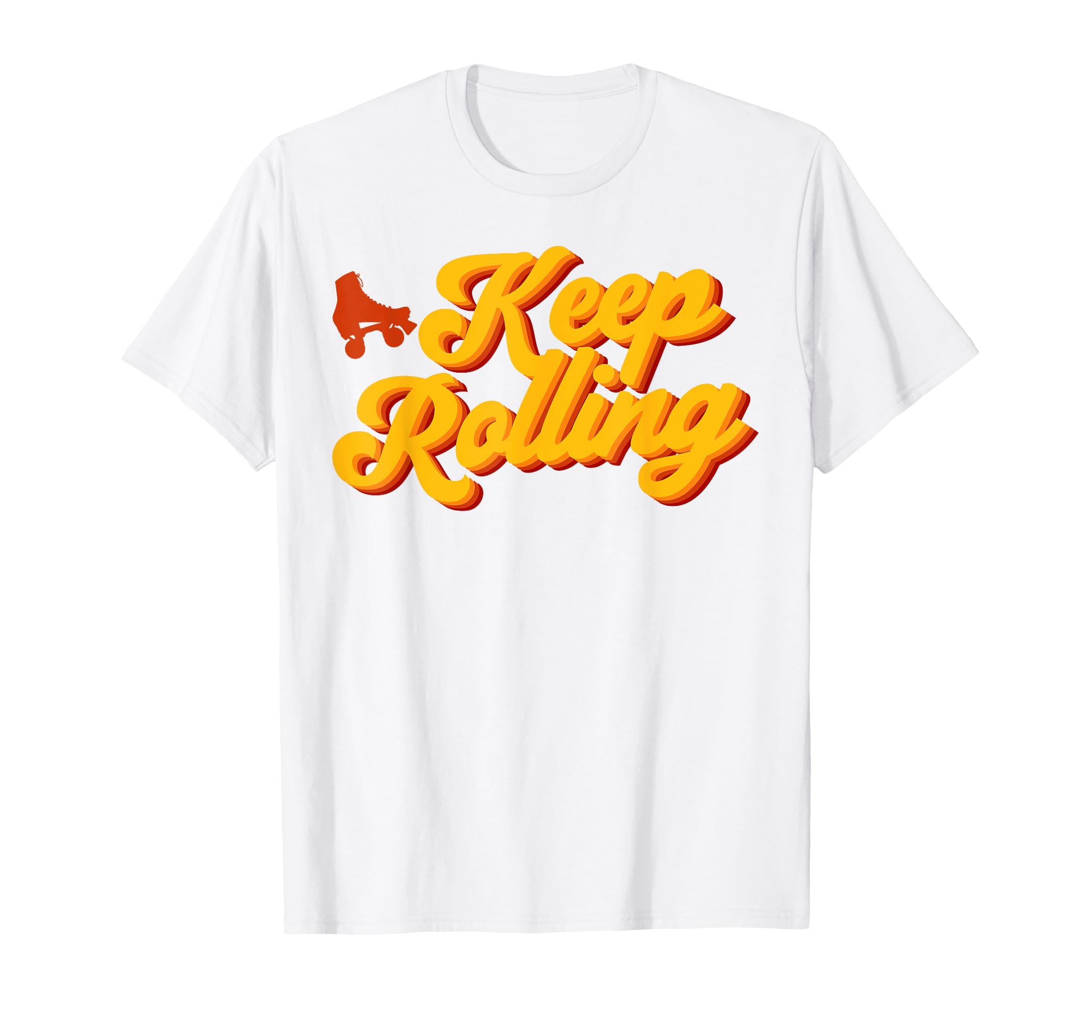 Roller Skating Skate 1970S Keep Rolling T-Shirt - Graphic Print for Adults - T-Shirt, Sweatshirt, Hoodie