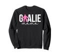 Field Hockey Goalie Mama Field Sweatshirt - Streetwear Style Men Women - T-Shirt, Sweatshirt, Hoodie