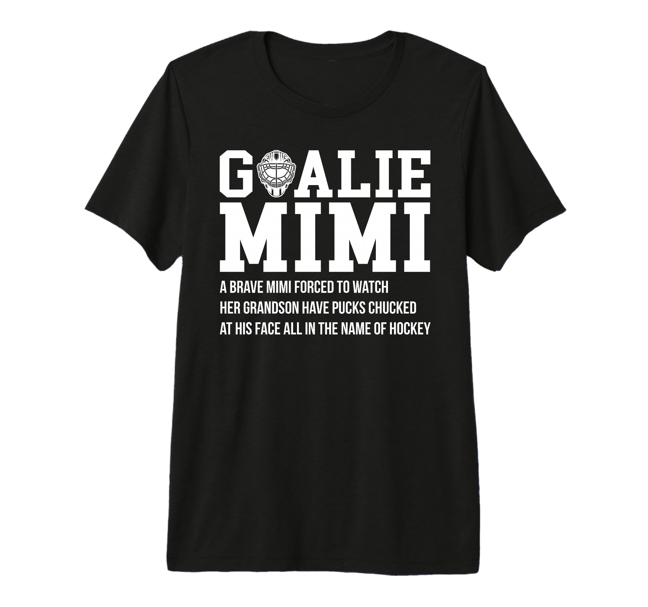 Hockey Goalie Mimi Hockey Keeper T-Shirt - Fun Novelty Design for Adults - T-Shirt, Sweatshirt, Hoodie