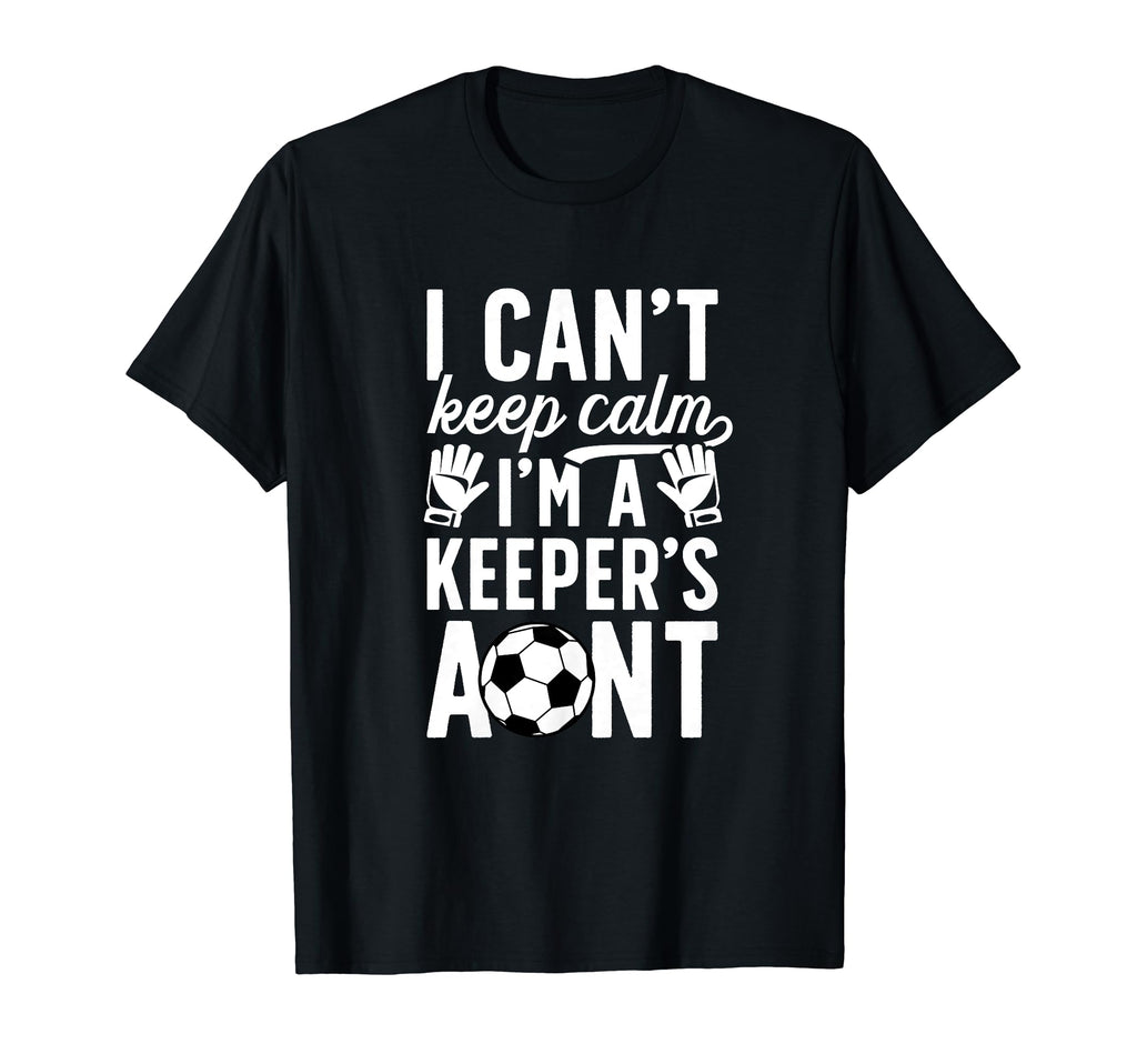 Im Soccer Keeper Aunt Soccer Goalie Aunt T-Shirt - Graphic Print Men Women - T-Shirt, Sweatshirt, Hoodie