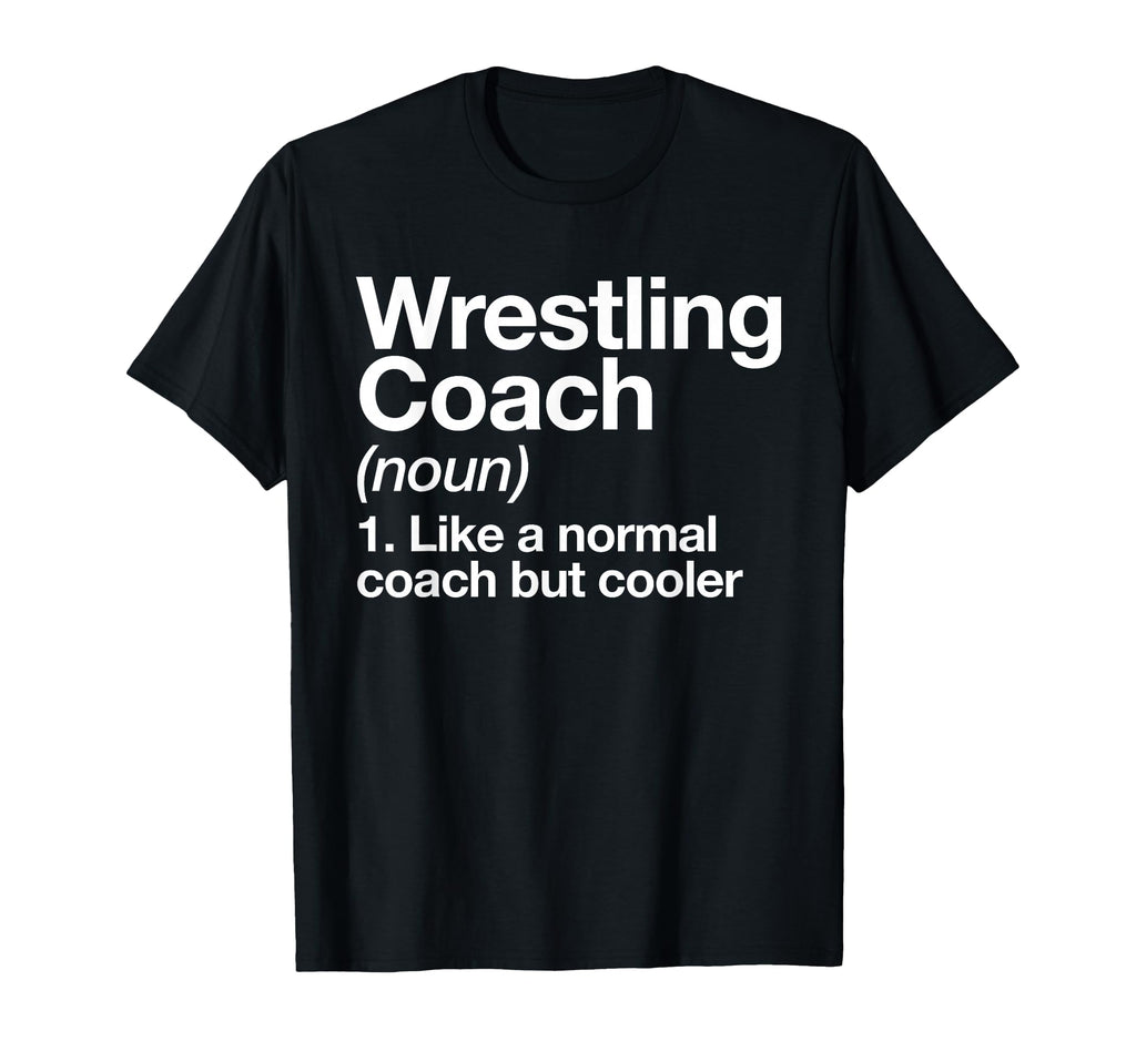 Wrestling Coach Definition Funny T-Shirt - Aesthetic Graphic for Adults - T-Shirt, Sweatshirt, Hoodie
