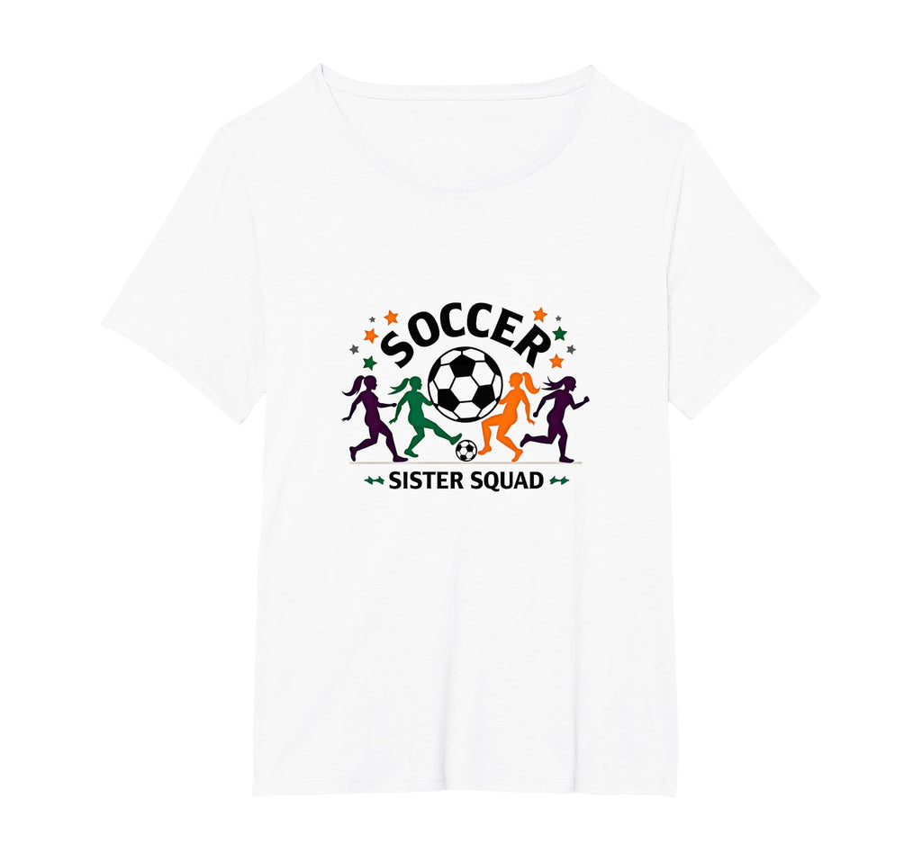 Soccer Sister Squad Team Spirit Sporty T-Shirt - Minimalist Print Unisex - T-Shirt, Sweatshirt, Hoodie