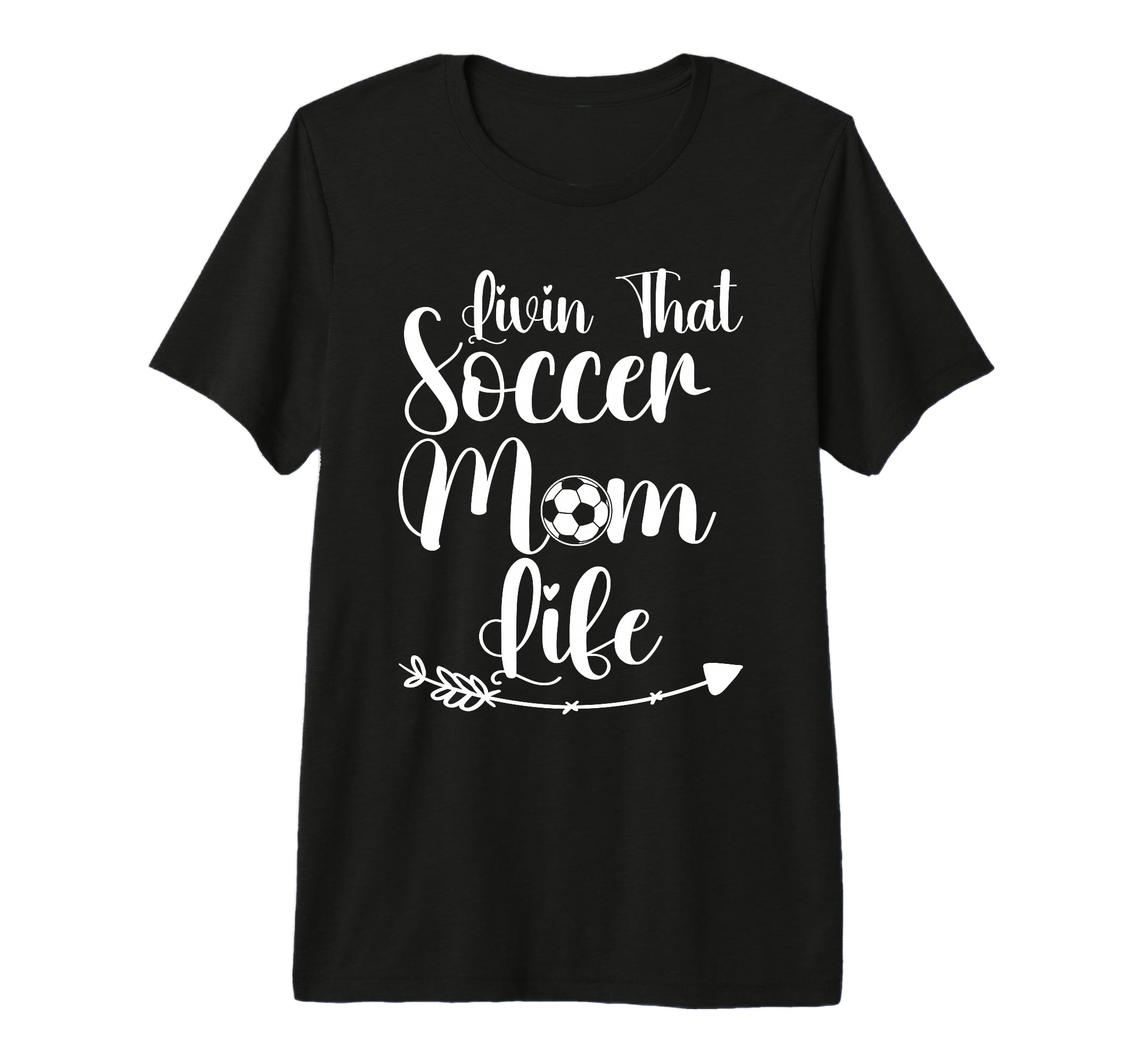 Living That Soccer Mom Life Funny Sayings T-Shirt - Novelty Apparel Unisex - T-Shirt, Sweatshirt, Hoodie