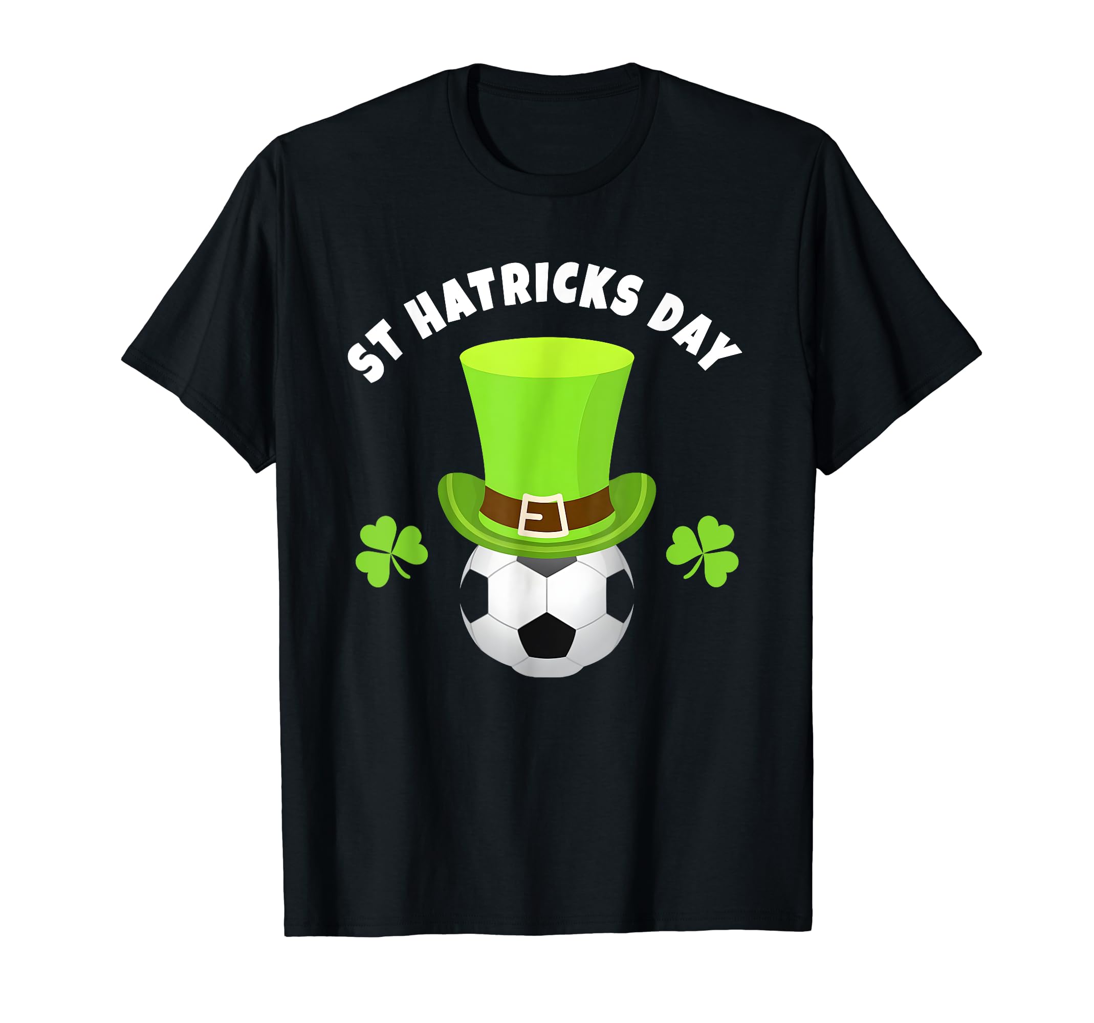 Soccer Strikers St Hatricks Day Pun T-Shirt - Custom Art Print for Adults - T-Shirt, Sweatshirt, Hoodie