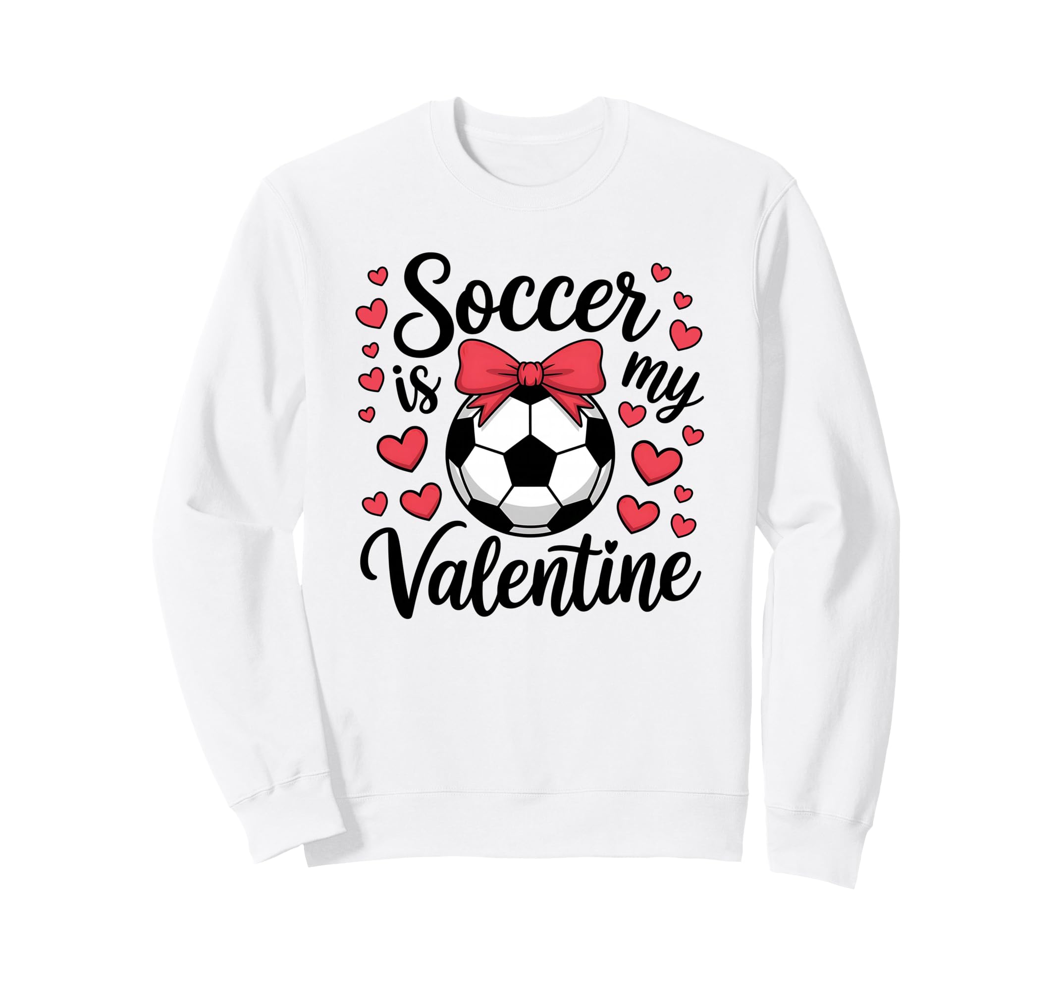 Valentines Day Soccer Funny Sports Sweatshirt - Trendy Graphic for Adults - T-Shirt, Sweatshirt, Hoodie