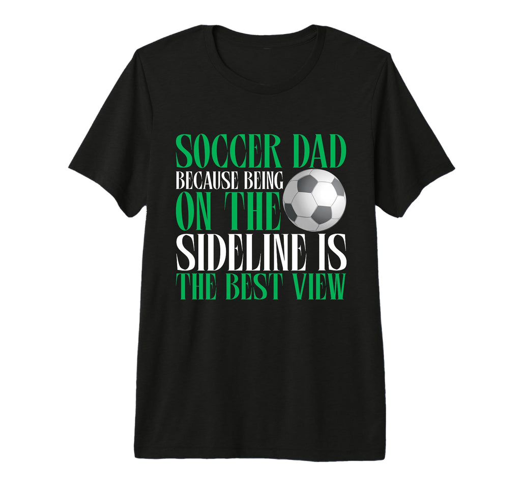 Because Being Sideline Is Best View T-Shirt - Unique Graphic for Adults - T-Shirt, Sweatshirt, Hoodie