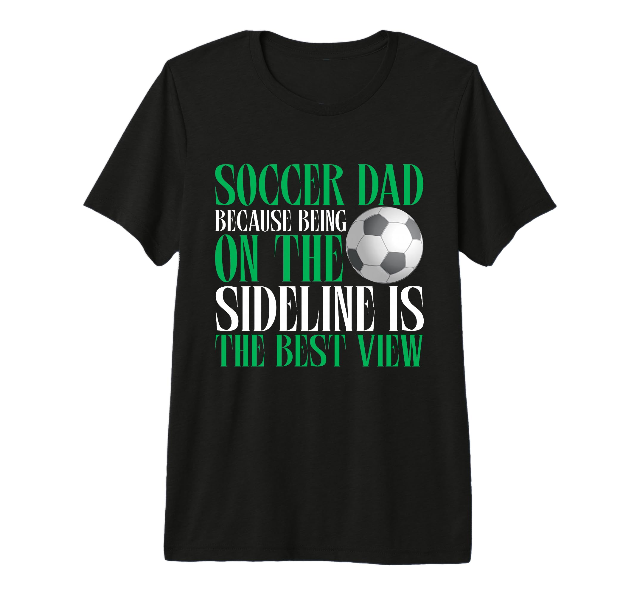 Because Being Sideline Is Best View T-Shirt - Unique Graphic for Adults - T-Shirt, Sweatshirt, Hoodie
