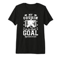 Proud Ice Hockey Goalie Cousin Hockey T-Shirt - Graphic Print Men Women - T-Shirt, Sweatshirt, Hoodie