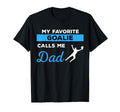 Funny Soccer Dad Goalie Sports Gift T-Shirt - Fun Novelty Design Men Women - T-Shirt, Sweatshirt, Hoodie