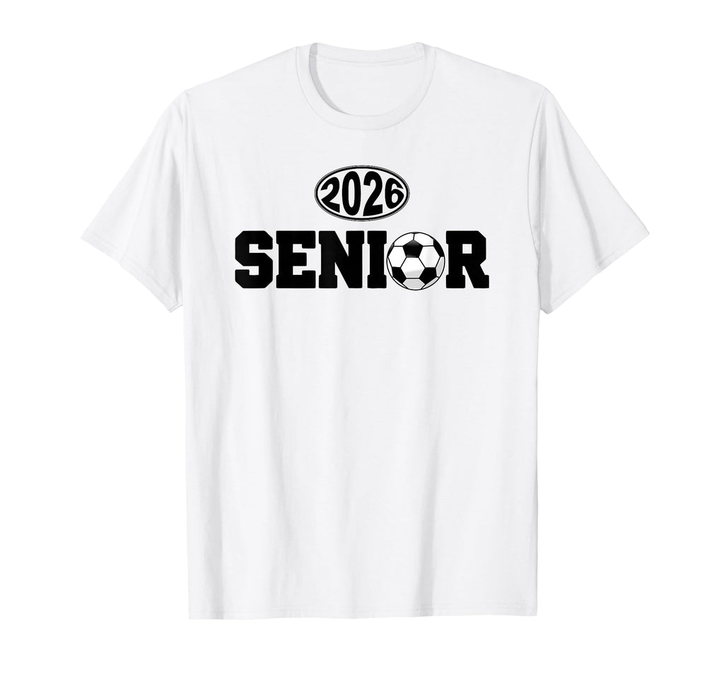 Senior 2026 Soccer Athlete Graduate T-Shirt - Novelty Apparel Unisex - T-Shirt, Sweatshirt, Hoodie