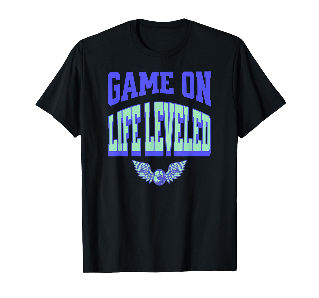 Kickoff Life Leveled Soccer Player T-Shirt - Trendy Graphic for Adults - T-Shirt, Sweatshirt, Hoodie